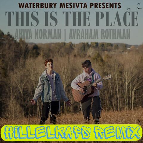 This Is the Place (HILLELKAPS Remix)