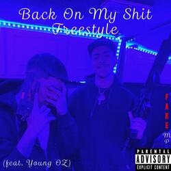 Back On My Shit Freestyle (feat. YoungOZ)