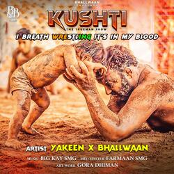 Kushti (feat. Yakeen)