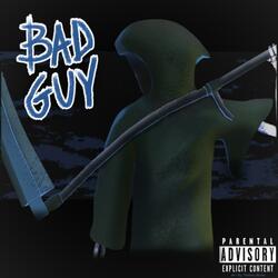 Bad Guy