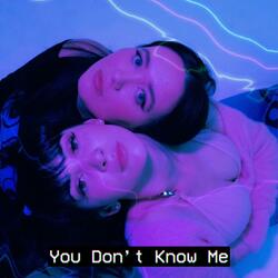 You Don't Know Me