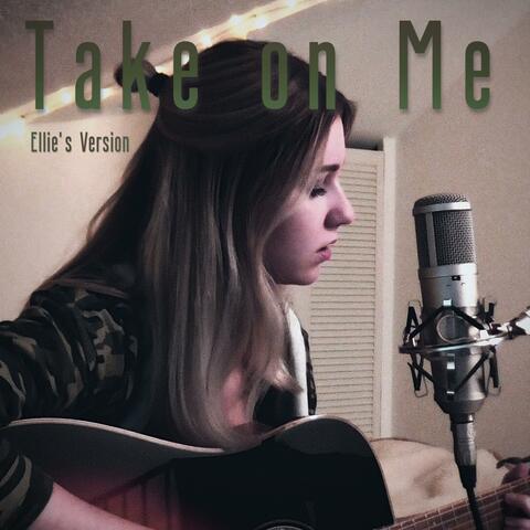 Take on Me (Ellie's Version)