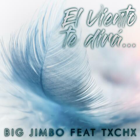 El viento te dirá (feat. TXCHX)