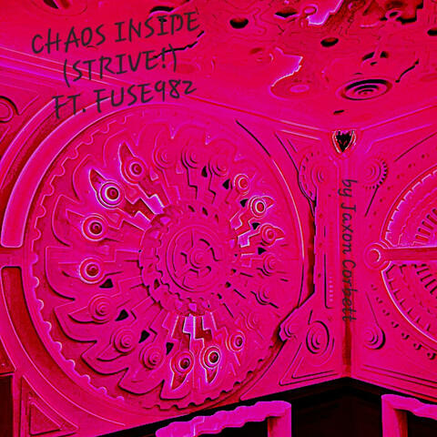 Chaos Inside (Strive!) (feat. Fuse982)