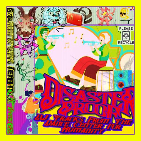 Disaster Proof (DJ Tracks From The Dance Center For Humanity Volume 23)