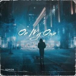 On my own