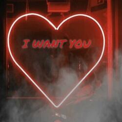 I Want You (feat. ETA)