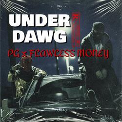 Under Dawg (feat. PG)