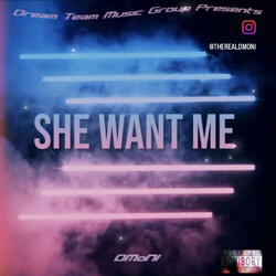 She want me