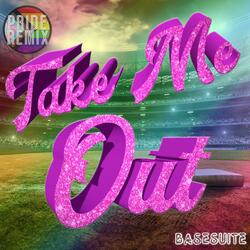 Take Me Out