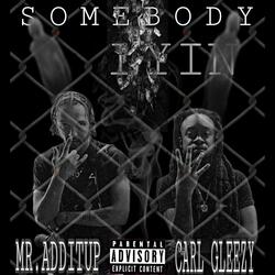 Somebody Lyin (feat. Mr.Additup)