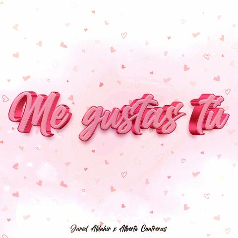 Me gustas tú (feat. Alberto Contreras)