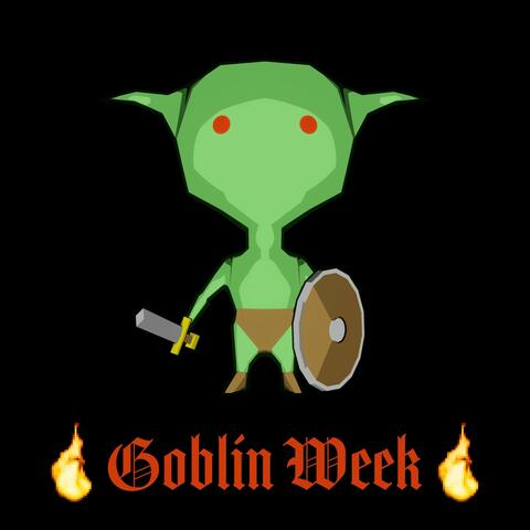 Goblin Week