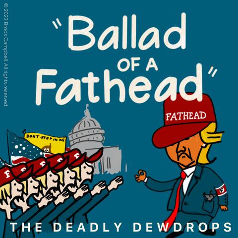 Ballad of a Fathead