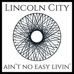Ain't No Easy Livin'