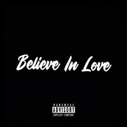 Believe In Love