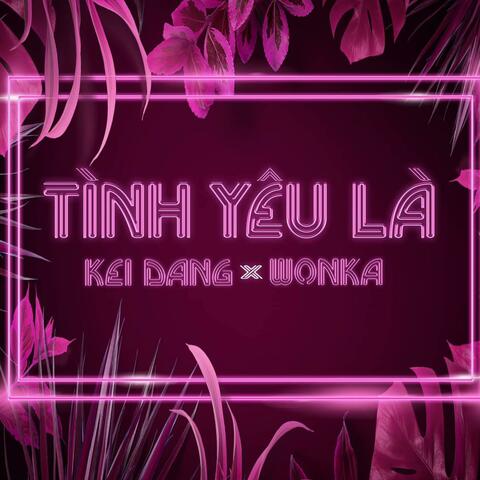 tình yêu là (feat. Kei Đặng)