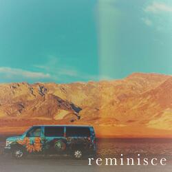 Reminisce
