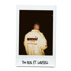 Too Real (feat. LaRussell)