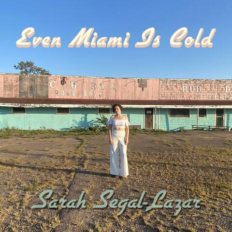 Even Miami Is Cold