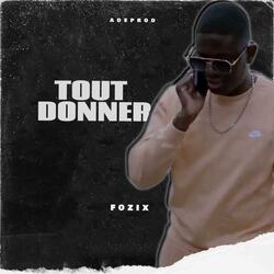Tout donner