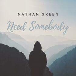 Need Somebody