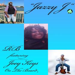 Jazzy J (feat. Joey Keys On The Board)