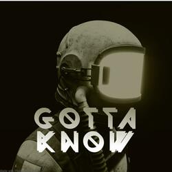 Gotta Know (feat. Lul KCasey, Lul Ethang & Gna LilMike)