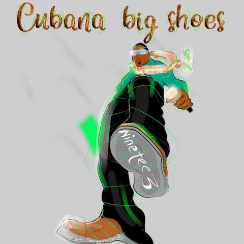 Cubana Big Shoes