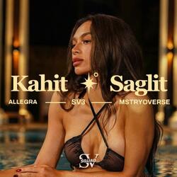 Kahit Saglit (feat. Allegra, SV3 & MSTRYOVERSE)