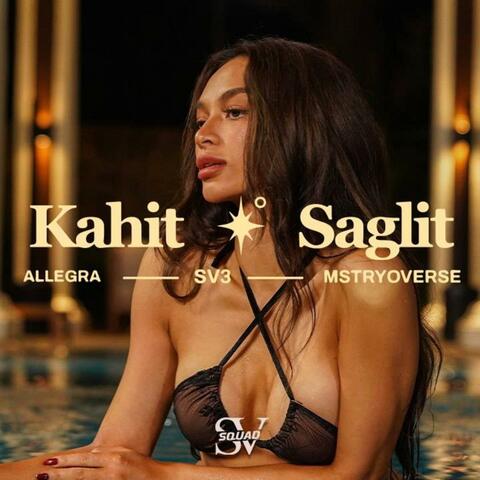 Kahit Saglit (feat. Allegra, SV3 & MSTRYOVERSE)