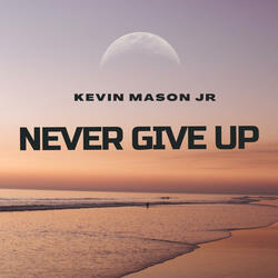 Never Give Up