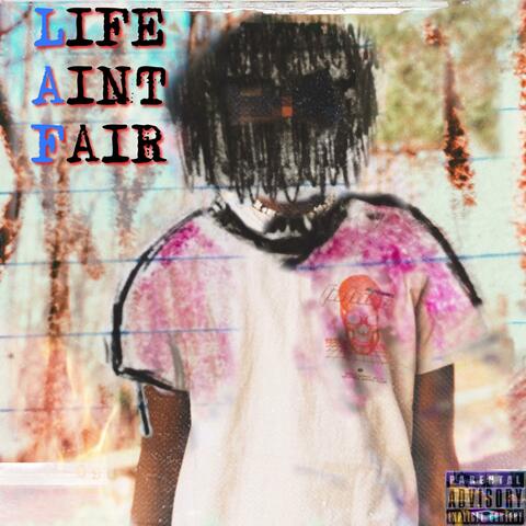 Life Aint Fair