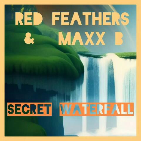 Secret Waterfall (feat. Maxx B)