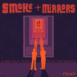 Smoke + Mirrors