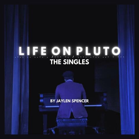 LIFE ON PLUTO (The Singles)