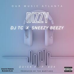 Dizzy (feat. Sneezy Beezy & DJ TC)