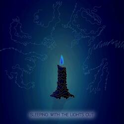 Sleeping With The Lights Out