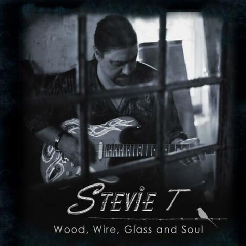 Wood, Wire, Glass and Soul