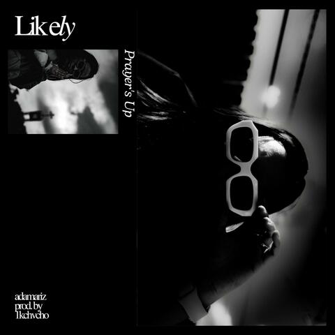 Likely // Prayer's Up