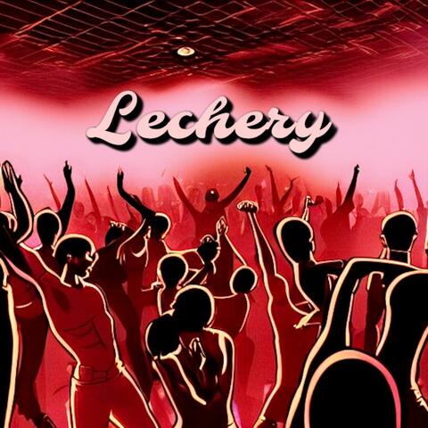 Lechery (feat. Dubb)