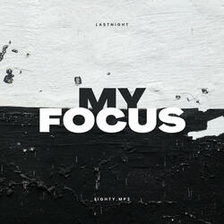 My Focus