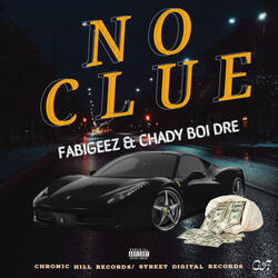 No Clue (feat. Chady Boi Dre)