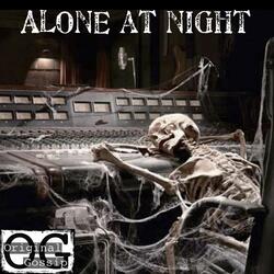 Alone at night