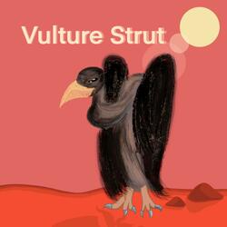 Vulture Strut