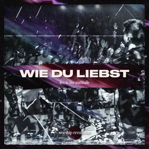 Wie du liebst (Live)