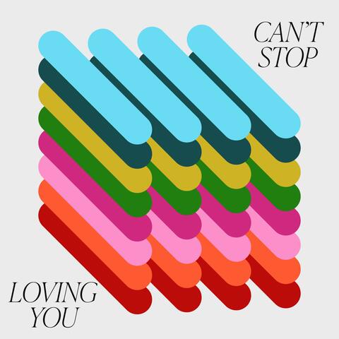 Can't Stop Loving You