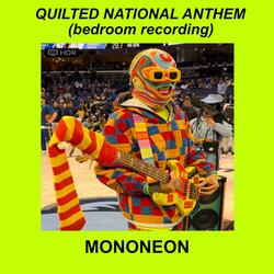Quilted National Anthem (bedroom recording)