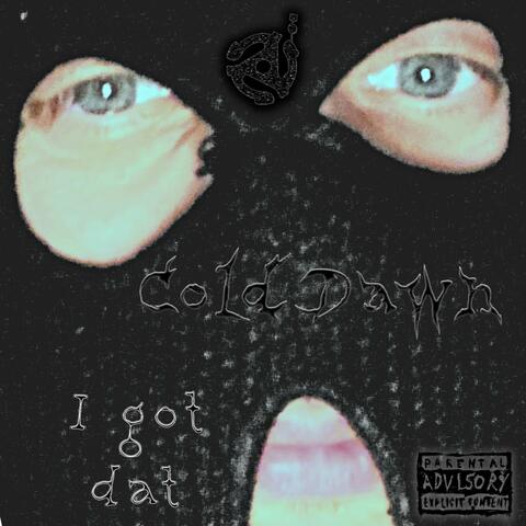 I Got Dat