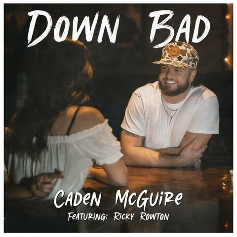 Down Bad (feat. Ricky Rowton)